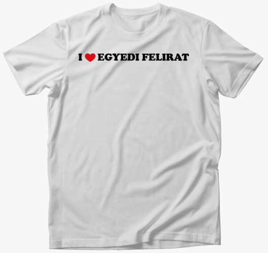 I love egyedi majica