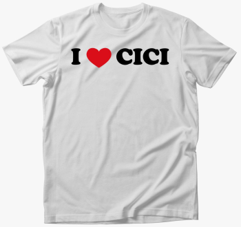 I love Cici majica