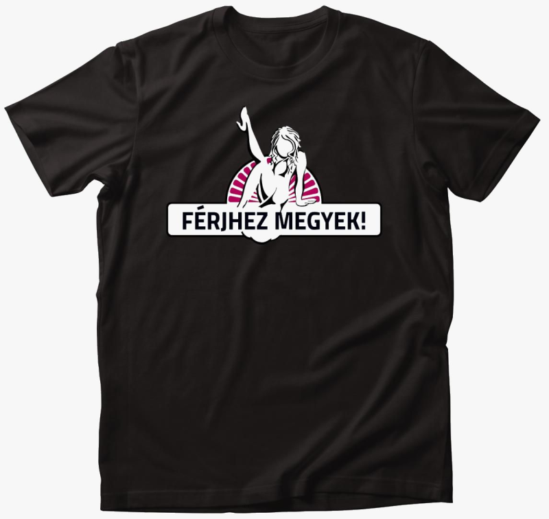 megyek majica - Menyasszonyoknak