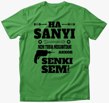 Ha...ne tudja egyedi neves majica