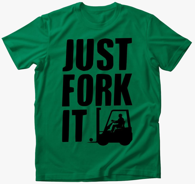 JUST FORK IT - majica
