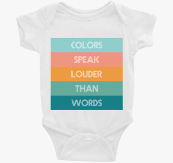 COLORS SPEAK LOUDER THAN WORDS majica