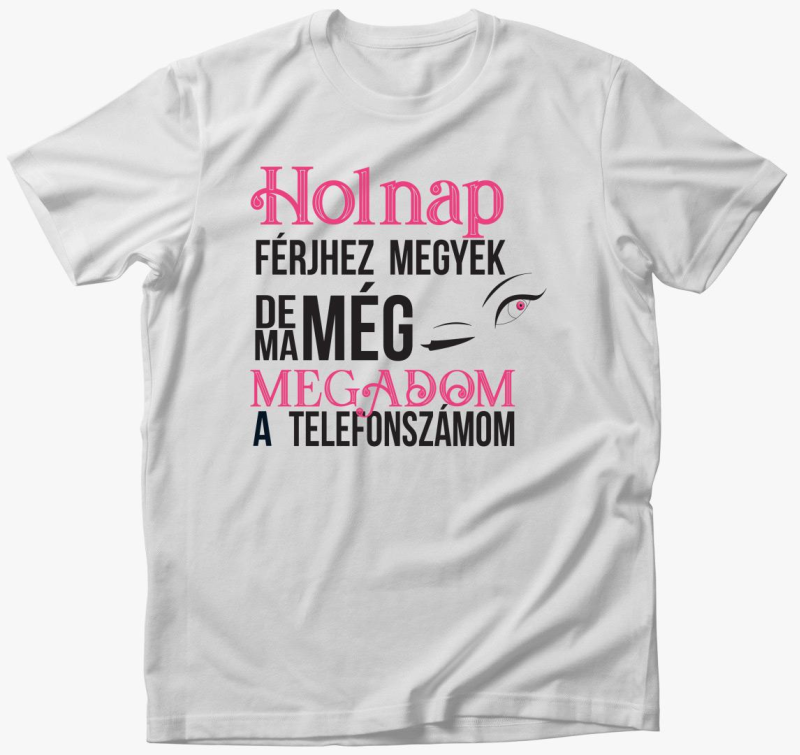 Holnap megyek majica