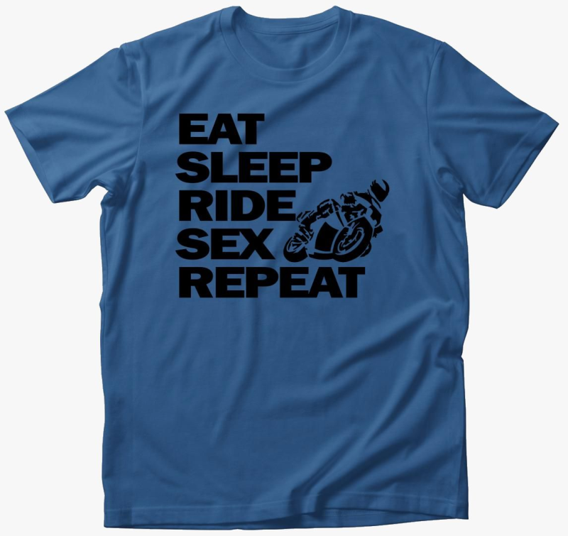 Eat Sleep Sex Ride Repeat majica
