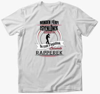 legjobbak lesznek rapperek majica