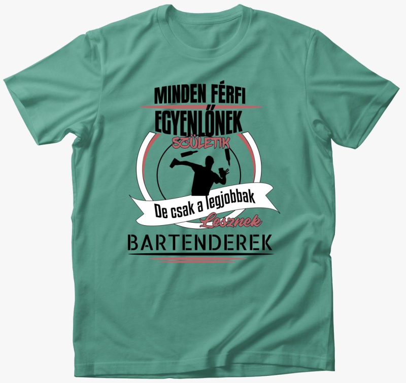 legjobbak lesznek bartenderek majica