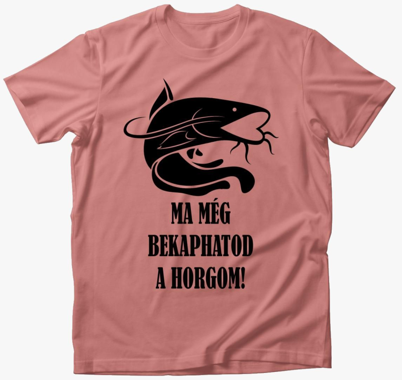Ma bekaphatod horgom majica