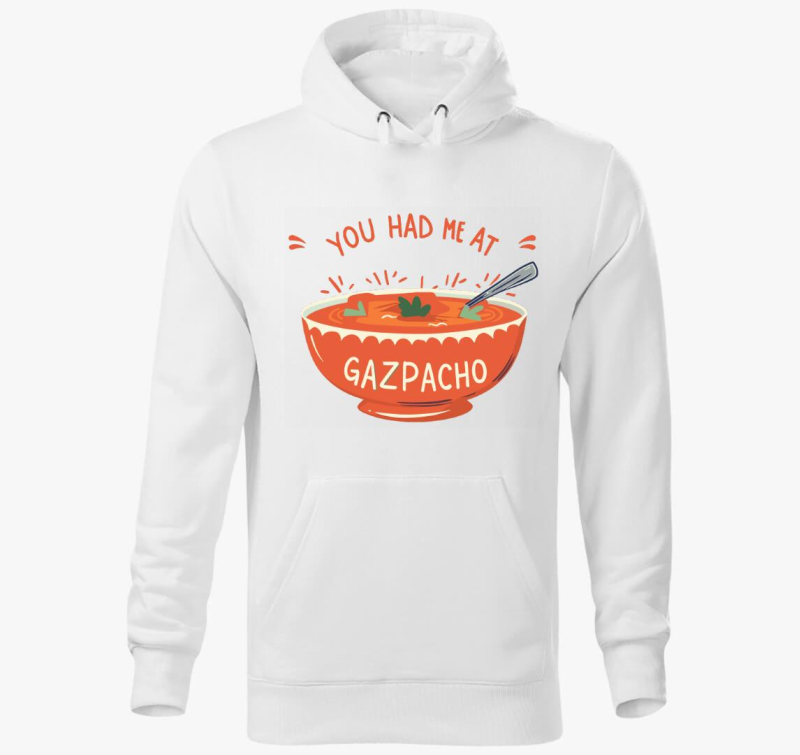 You had Gazpacho pulover s kapuco