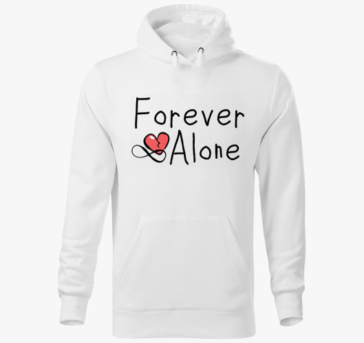 Forever Alone pulover s kapuco