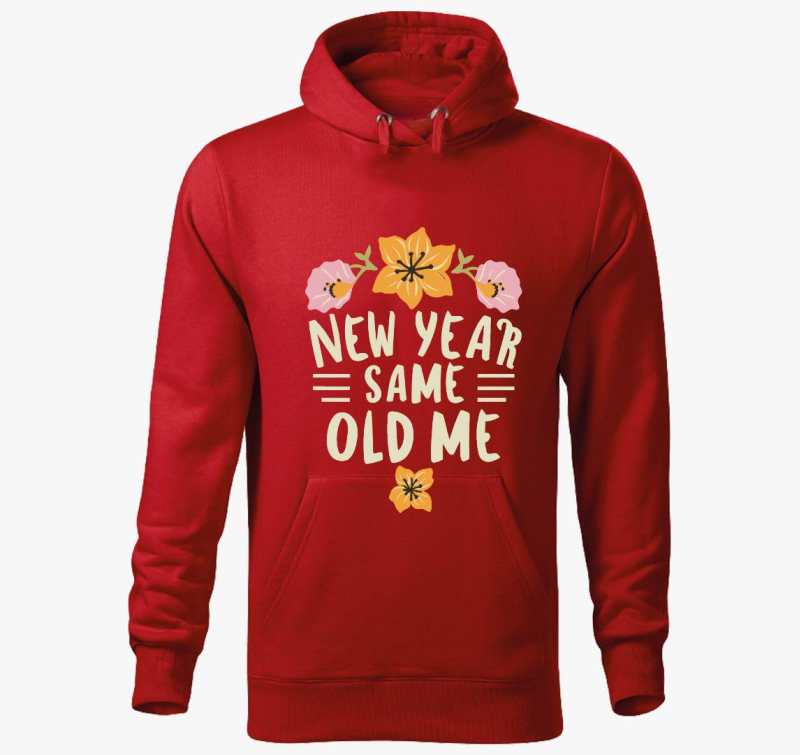 New Year Same Old Me pulover s kapuco