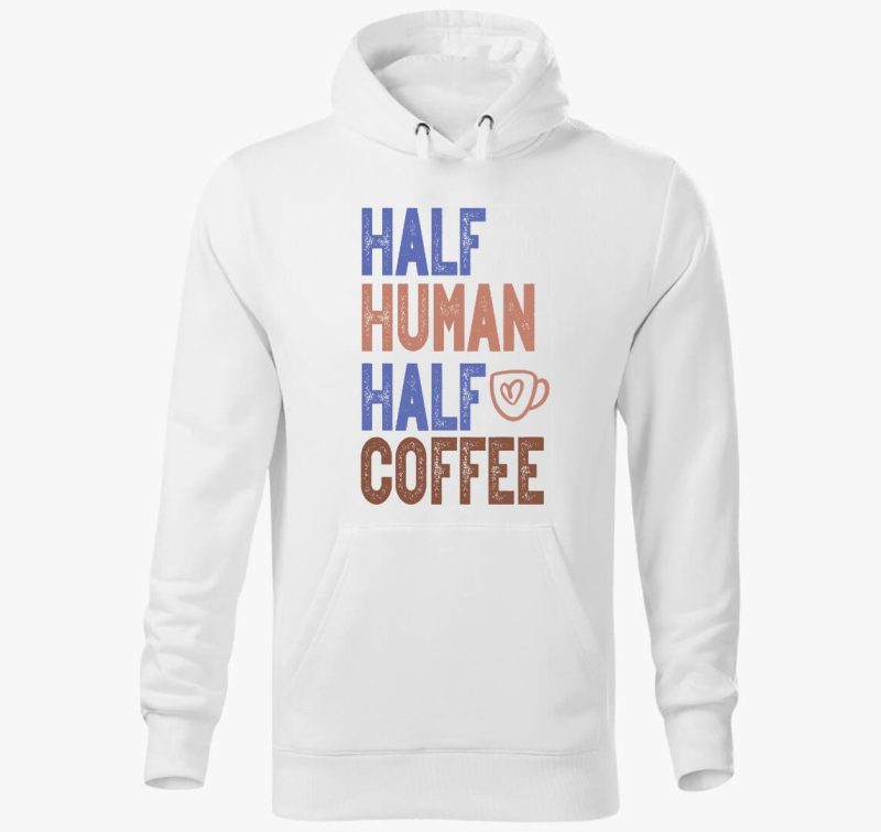 Half Human Half Coffee pulover s kapuco
