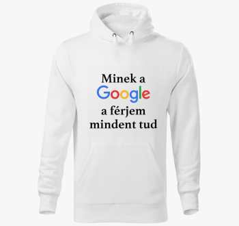 Minek Google mindent tud pulover s kapuco
