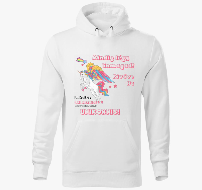 Mindig ha lehetsz unikornis! pulover s kapuco