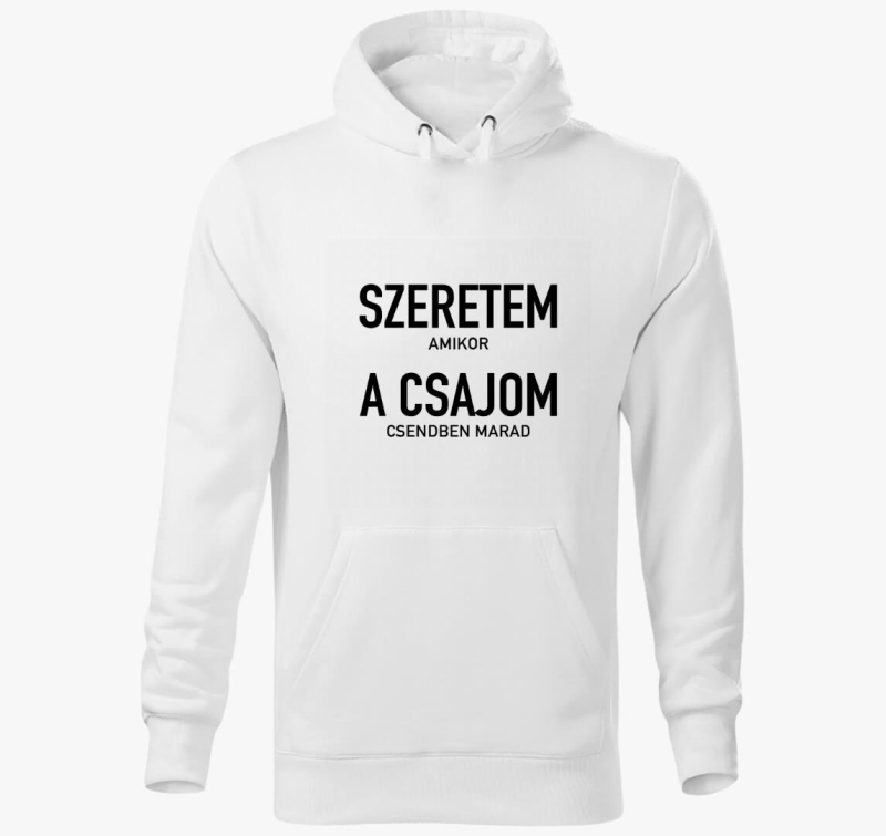 Szeretem amikor csajom csendben marad pulover s kapuco