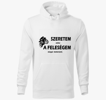 Szeretem amikor elenged motorozni pulover s kapuco