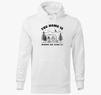 otthon ott je, ahol leparkolunk pulover s kapuco - angol felirat