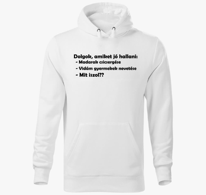 Dolgok amiket hallani pulover s kapuco