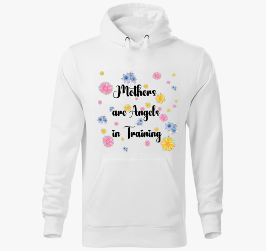 Mothers are angels in training...