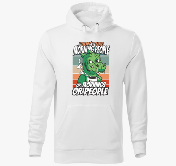 Ne szeretem reggeli embereket pulover s kapuco