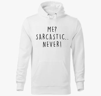 szarkasztikus? Soha!...