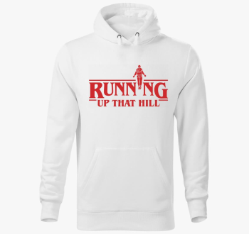 Running up that hill...