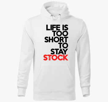 Life is too short pulover s kapuco