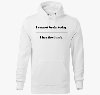 I cannot brain pulover s kapuco