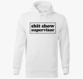 shit show supervisor...