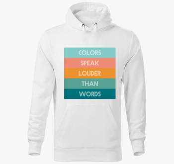 COLORS SPEAK LOUDER THAN WORDS pulover s kapuco