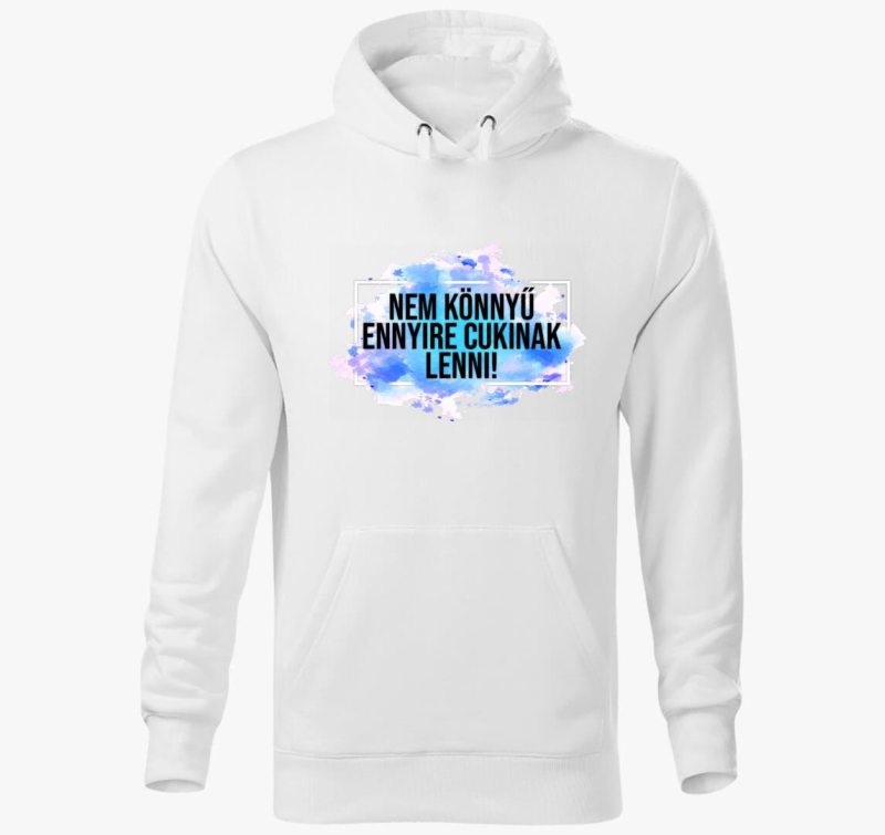 Ne cukinak lenni pulover s kapuco