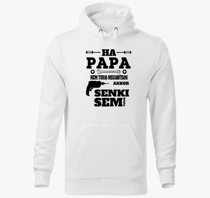 Ha Papa Ne tudja... pulover s kapuco