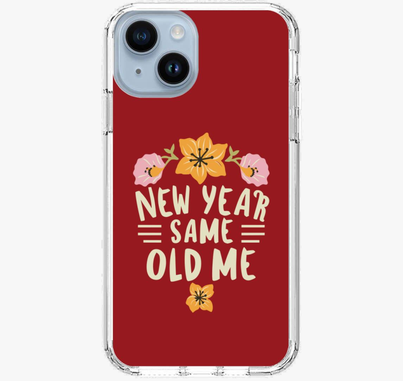 New Year Same Old Me ovitek za telefon