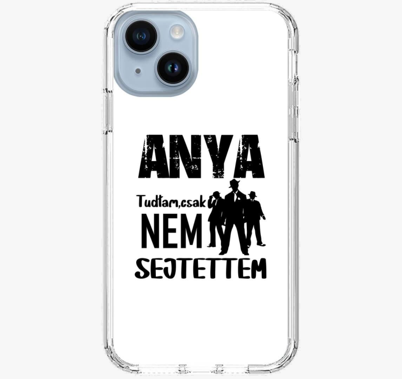Mama sem tudtam csak feliratos.....ovitek za telefon