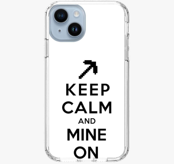 Keep calm and mine o...