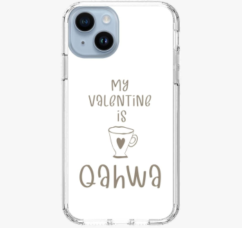 My Valentine is Qahwa - ovitek za telefon