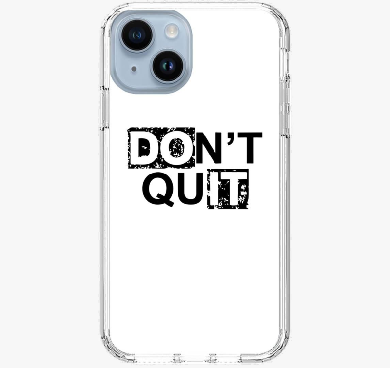 Dont quit do it ovitek za telefon