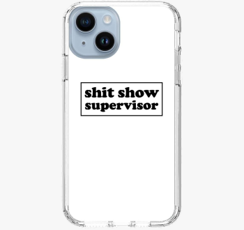 shit show supervisor...