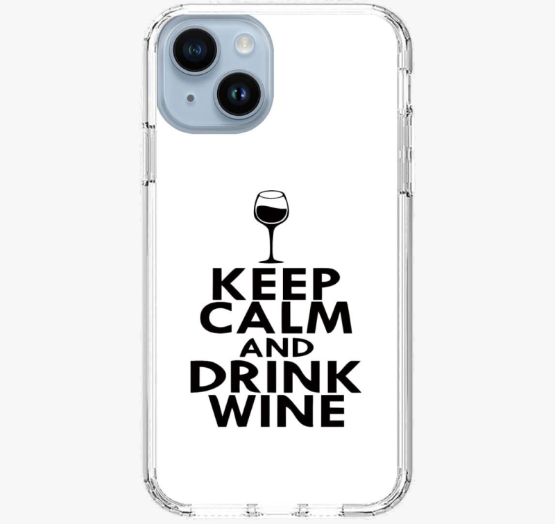Keep Calm And Drink Wine ovitek za telefon