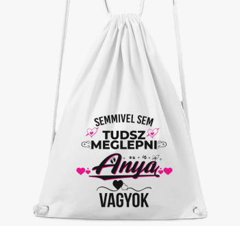 Semmivel sem tudsz m...