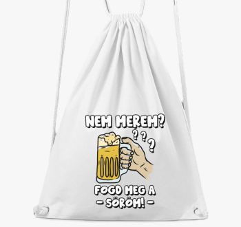 Ne merem? Fogd meg n