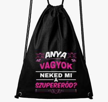 Mama sem neked mi ma...