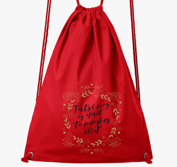 Tartsd meg te mocskos nahrbtnik