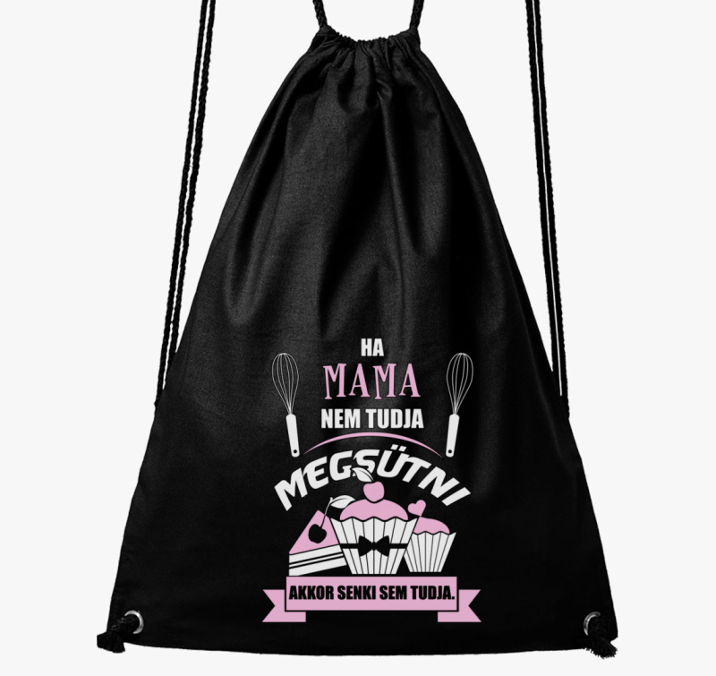 Ha mama ne tudja akkor senki sem nahrbtnik