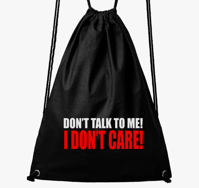 Don't talk to me I don't care nahrbtnik