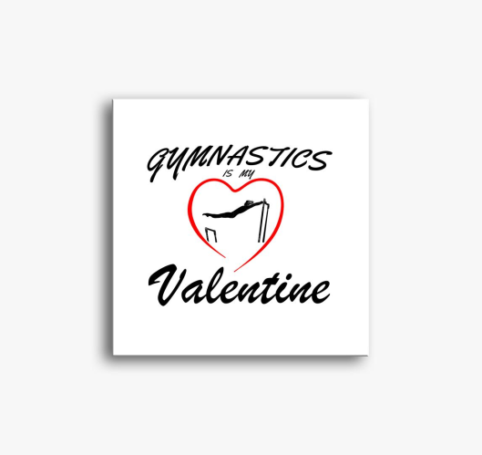 Gymnastics is my valentine 6 -...