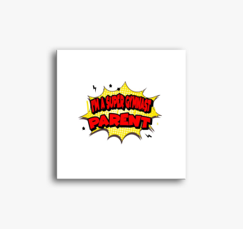 Super gymnast parent...