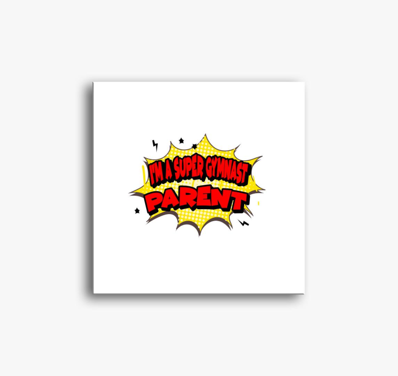 Super gymnast parent - slika na platnu