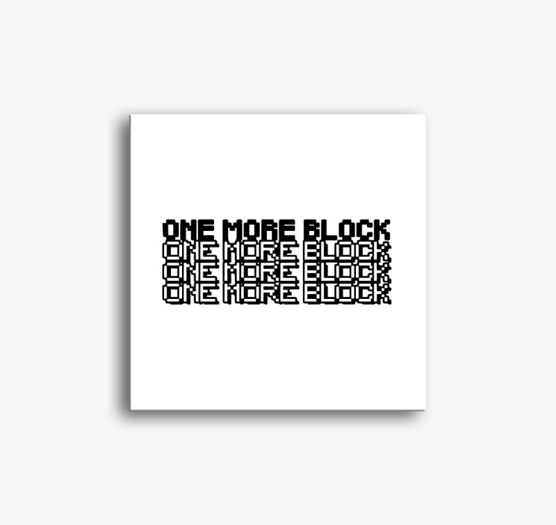 Minecraft one more block slika na platnu