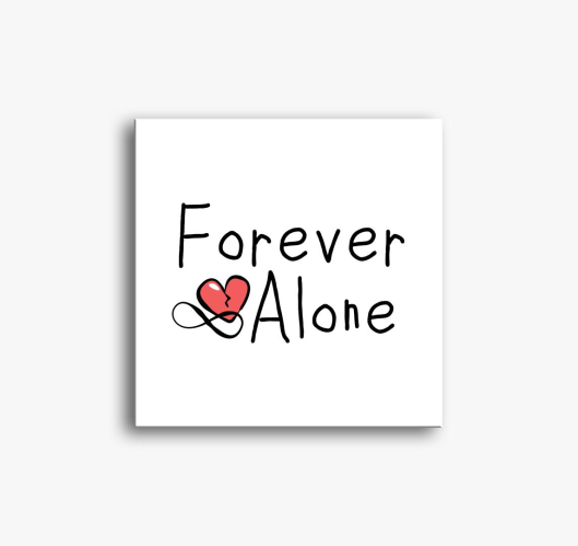 Forever Alone slika na platnu