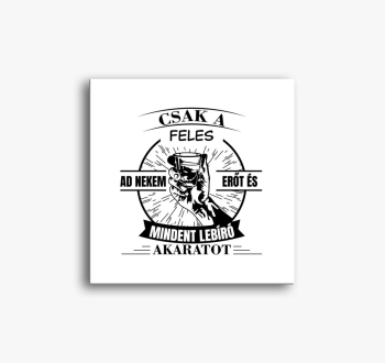 Csak feles ad nekem ...